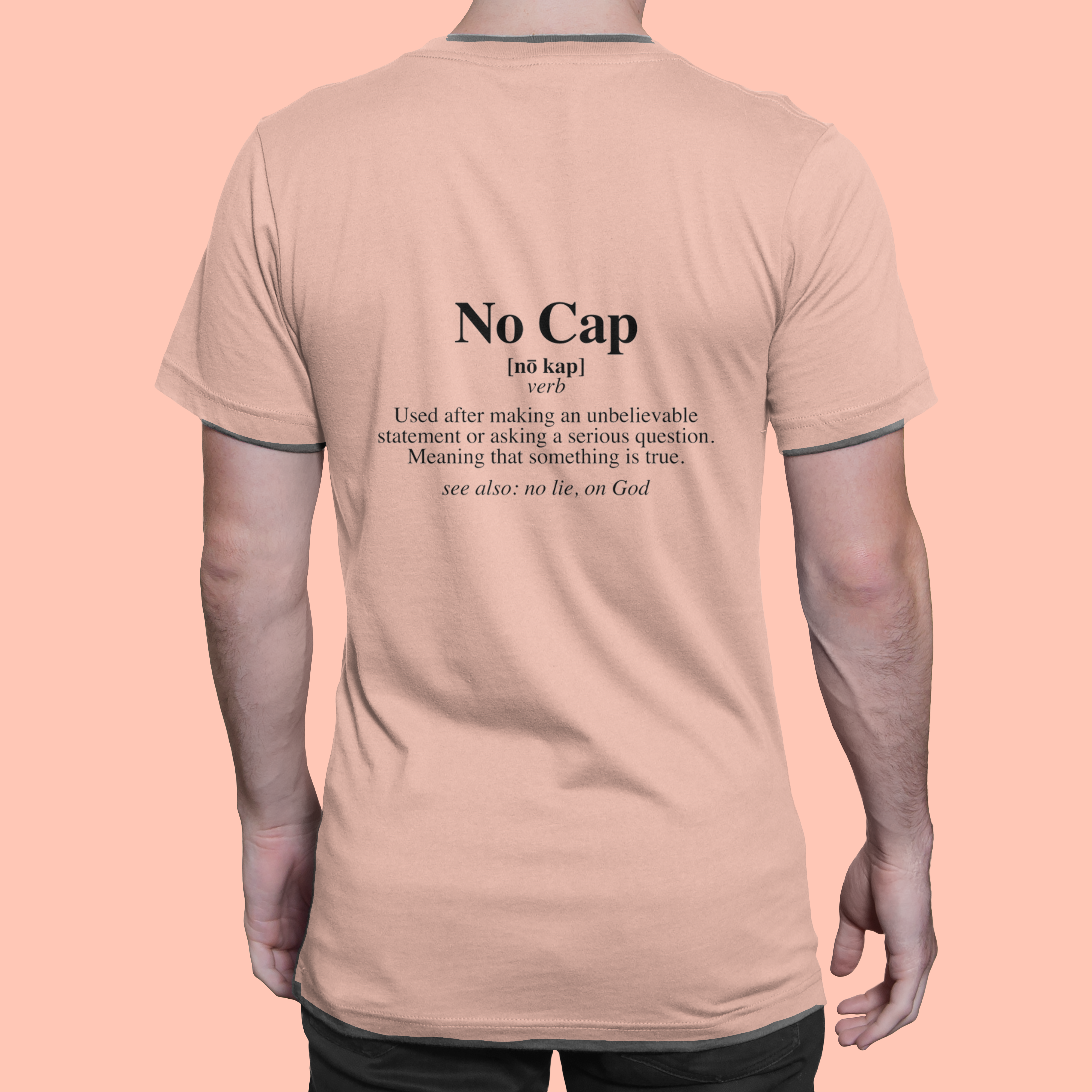 No Cap T Shirt